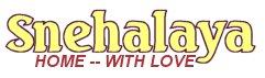 Snehalaya -- it means Home with Love!